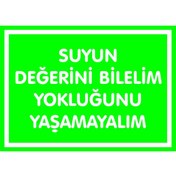 Resim KanvasSepeti Suyun Değerini Bilelim Yokluğunu Yaşamayalım Kendinden Yapışkanlı Etiket 17,5 X 25 Cm Folyo Etiket 