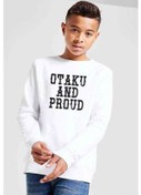 Resim Otaku And Proud Baskılı Unisex Çocuk Beyaz Sweatshirt Beyaz 