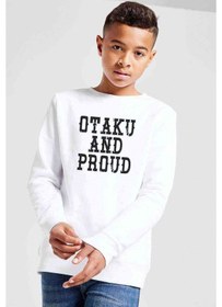 Resim Otaku And Proud Baskılı Unisex Çocuk Beyaz Sweatshirt Beyaz 