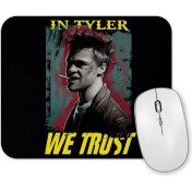 Resim Baskı Dükkanı Clube Da Luta Tyler Durden We Trust Mouse Pad 