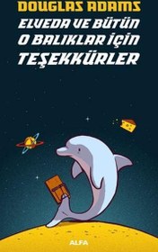 Resim Elveda ve Bütün O Balıklar İçin Teşekkürler 