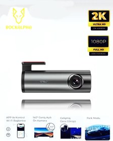 Resim ROCKALPHA 2K, Wi-Fi Araç İçi PRO PLUS A-10902K, FULL HD GÜVENLİK!!! 