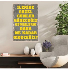 Resim Ahşap Retro Mdf Poster , Komik Sözler , Duvar Yazıları , Manzara , Tarih , Edebiyat - Tbl0304 