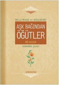 Resim Aşk Bağından Öğütler - Molla Murad En-Nakşibendi - Semerkand Yayınları 