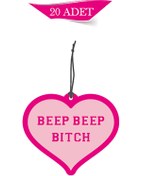 Resim Genel Markalar Beep Beep Bitch Tasarımlı 20'li Oto Kokusu ve Oto Aksesuarı 