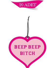 Resim Genel Markalar Beep Beep Bitch Tasarımlı 20'li Oto Kokusu ve Oto Aksesuarı 