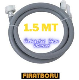 Resim özbereketyapimarket Fırat Çamaşır/Bulaşık Makinesi Temiz Su Giriş Hortumu 1.5 METRE 
