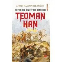 Resim Büyük Hun Devleti’nin İlk Kurucusu Teoman Han 