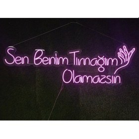 Resim Sen Benim Tırnağım Olamazsın El Neon Led Renkli 