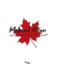 Resim Aşk Gibi Aydınlık Ölüm Gibi Karanlık - Mehmed Uzun - Sel Yayıncılık 