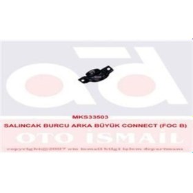 Resim MKS 503 Salıncak Burcu Arka Focus 98- Transit Connect 02- 1.4 16V 1.6 16V 1.8 Büyük 