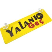 Resim Yalanı Geç Yazılı Sarı Dekor Plaka Vantuzlu Cam Süsü 22x7.5cm 