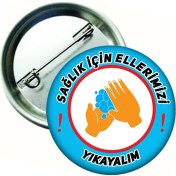 Resim Hediye Panayırı 20 Adet Sağlık Için Ellerimizi Yıkayalım Rozeti Rozeti 