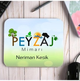 Resim Peyzaj Mimarına Hediye Özel Isimli Mouse Pad 
