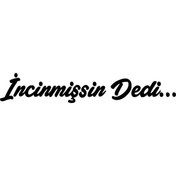 Resim Genel Markalar İncinmişsin Dedi Sticker Oto Motor Laptop Duvar Folyo Sticker 25x5 cm 