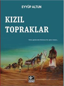 Resim Kızıl Topraklar - Eyyüp Altun - Kaynak Yayınları 
