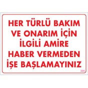 Resim izmirdenet "Her Türlü Bakim Ve Onarim Için Ilgili Amire Haber Vermeden Işe Başlamayiniz" Pvc 21x29 