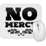 Resim Baskı Dükkanı No Mercy Mouse Pad 
