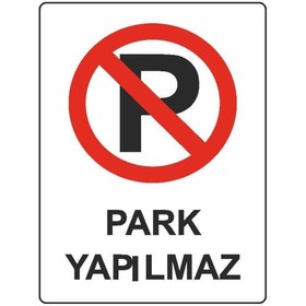 Resim ekstrafix Park Yapılmaz Levhası (yul-416) 