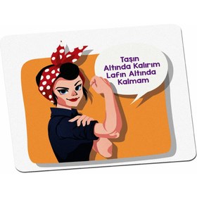 Resim Panorama Ajans Taşın Altında Kalırım Lafın Altında Kalmam Mouse Pad 