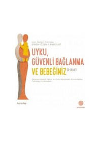 Resim Uyku. Güvenli Bağlanma ve Bebeğiniz 0-36 Ay Uzm. Gelişim Psik 