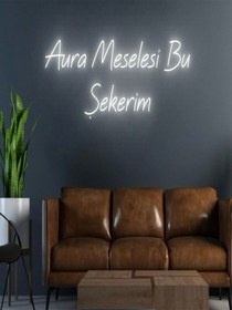 Resim Aura Meselesi Bu Şekerim Yazılı Neon Tabela Beyaz 
