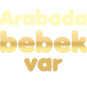 Resim Arabada Bebek Var Sticker 17X17 cm Gold 