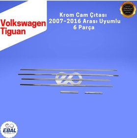 Resim Ebal Otomotiv Vw Tiguan krom cam çıtası 6 parça 2007-2016 arası paslanmaz çelik 