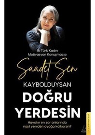 Resim Kaybolduysan Doğru Yerdesin / Saadet Şen 
