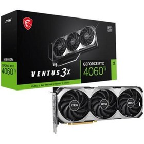 Resim MSI RTX4060TI 8GB VENTUS 3X E 8G OC GDDR6 128bit HDMI DP PCIe 4.0 