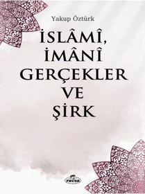 Resim Ravza Yayınları İslami İmani Gerçekler ve Şirk 