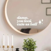 Resim Damn You Look Cute As Hell Yazılı Ayna Sticker – Dekoratif Duvar & Ayna Sticker 