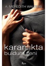 Resim Karanlıkta Buldum Seni - A. Meredith Walters - GO! 