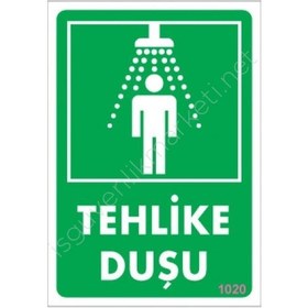 Resim Tehlike Duşu Uyarı Levhası 17,5x25 Kod:1020 