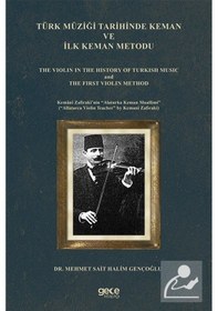 Resim Türk Müziği Tarihinde Keman ve İlk Keman Metodu - Mehmet Sait Halim Gençoğlu - Gece Kitaplığı 