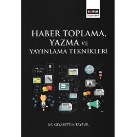 Resim Haber Toplama, Yazma ve Yayınlama Teknikleri 