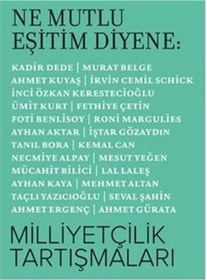 Resim Ne Mutlu Eşitim Diyene: Milliyetçilik Tartışmaları / Komisyon 9786057392602 