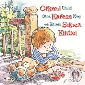 Resim Öfkeni Kafese Sıkıca Kilitle! - Kendine Yardımcı Ol 