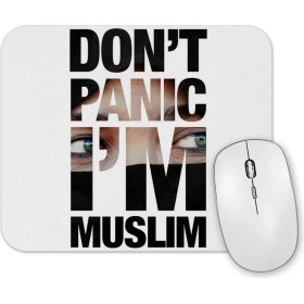 Resim Baskı Dükkanı Don't Panic I'm Muslim Mouse Pad 