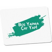 Resim Panorama Ajans Çay Yap Sözlü Mouse Pad 