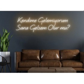 Resim Kendime Gelemiyorum Sana Gelsem Olur Mu Yazılı Neon Tabela Turuncu 