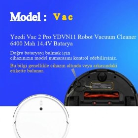 Resim Ümit Maker Yeedi Vac 2 Pro YDVN11 Robot Vacuum Cleaner Robot Süpürge 6400 Mah 14.4V Batarya - Orjinal Uyumlu Uzun Ömürlü 