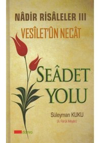Resim Nadir Risaleler 3 / Seadet Yolu / Süleyman Kuku 