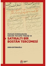Resim Osmanlı Edebiyatında Satıraltı Tercüme Tekniği Ve Satıraltı Bi... 