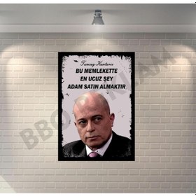 Resim Tuncay Kantarcı Bu Memlekette En Ucuz Şey Adam Satın Almaktır Retro Ahşap Poster 