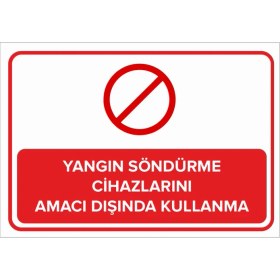 Resim Mıgnatıs - Yangın Söndürme Cihazlarını Amacı Dışında Kullanma Levhası - Sac Malzeme 35 x 50 cm 