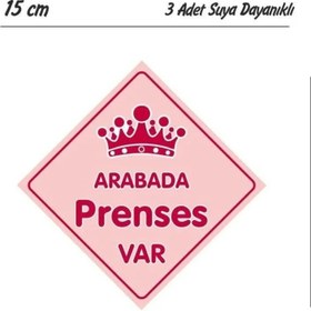 Resim BENİMSER REKLAM Arabada Prenses Var Sticker 15x15 cm 3 adet 
