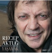 Resim Recep Aktuğ - Yaşamak CD 