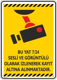 Resim isgtabelam 35x50cm/kompozit/Bu Yat 7/24 Sesli Ve Görüntülü Olarak Kayıt Altına Alınmaktadır/v1-2 