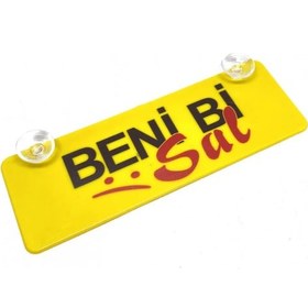 Resim Beni Bi Sal Yazılı Sarı Dekor Plaka Vantuzlu Cam Süsü 